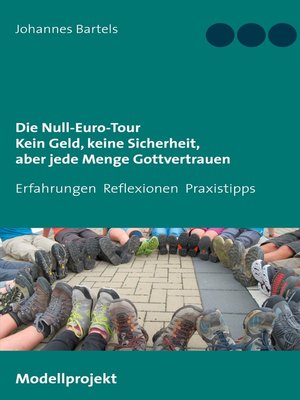 cover image of Die Null-Euro-Tour. Kein Geld, keine Sicherheit, aber jede Menge Gottvertrauen